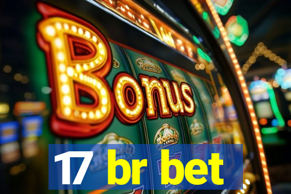 17 br bet